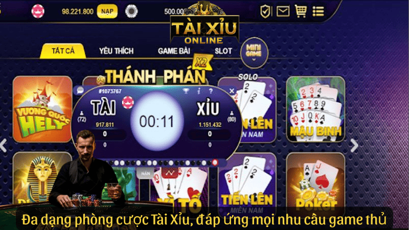 Đa dạng phòng cược Tài Xỉu, đáp ứng mọi nhu cầu game thủ