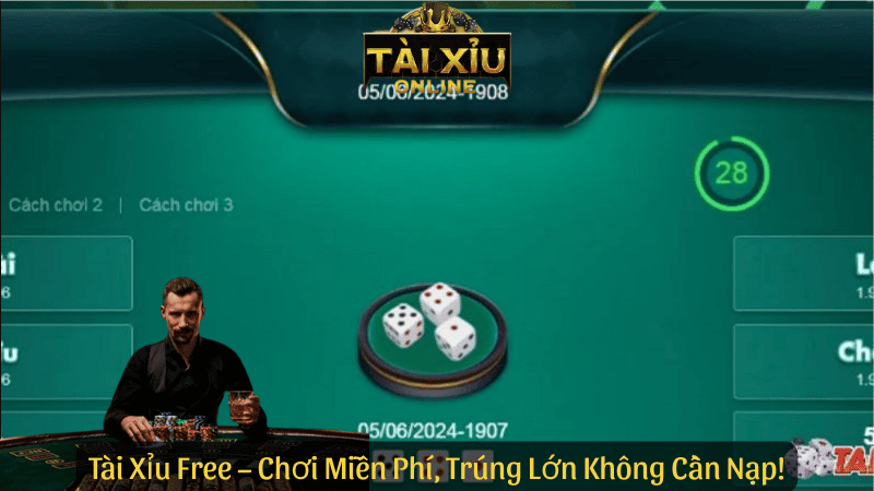 Tài Xỉu Free – Chơi Miễn Phí, Trúng Lớn Không Cần Nạp!