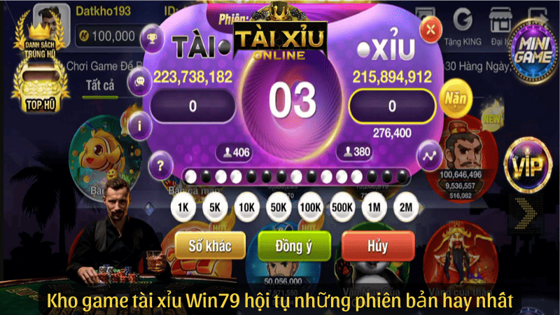 Kho game tài xỉu Win79 hội tụ những phiên bản hay nhất
