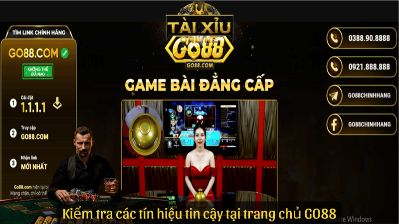Kiểm tra các tín hiệu tin cậy tại trang chủ GO88